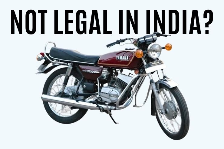 yamaha rx 100 legal or illegal in india